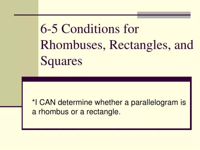 Conditions for rhombuses rectangles and squares practice