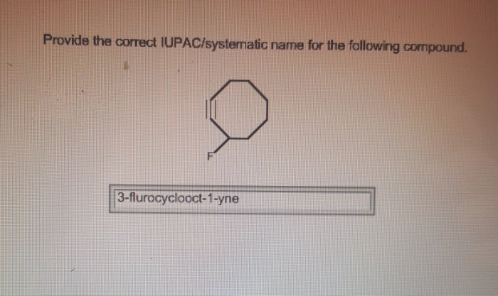 Give the systematic iupac name for the following.